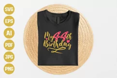 44th Birthday SVG | My 44th Birthday SVG| Birthday Product Image 1
