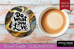 Inspirational Quote Round Coaster - Marble Texture Coaster Product Image 1