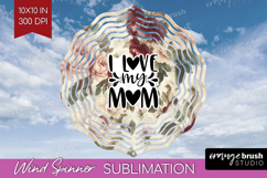 Mothers Day Quote Wind Spinner Sublimation PNG - Floral Product Image 1