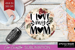 Mothers Day Quote Car Coaster - Floral Coaster PNG Product Image 1