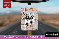Mothers Day Quote Air Freshener PNG - Floral PNG Sublimation Product Image 1