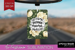 Mothers Day Quote Air Freshener PNG - Floral PNG Sublimation Product Image 1