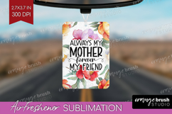 Mothers Day Quote Air Freshener PNG - Floral PNG Sublimation Product Image 1