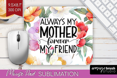 Mothers Day Quote Mouse Pad Sublimation - Floral Mousepad Product Image 1