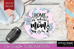 Mothers Day Quote Car Coaster - Floral Coaster PNG Product Image 1