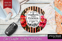 Mothers Day Quote Car Coaster - Floral Coaster PNG Product Image 1