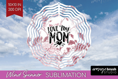 Mothers Day Quote Wind Spinner Sublimation PNG - Floral Product Image 1