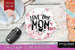 Mothers Day Quote Car Coaster - Floral Coaster PNG Product Image 1