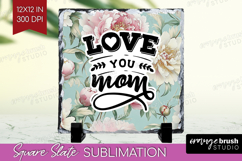 Mothers Day Quote Slate PNG - Floral Square Slate Product Image 1