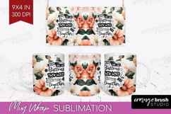Mothers Day Quote Mug Wrap - Floral Mug PNG Sublimation Product Image 1