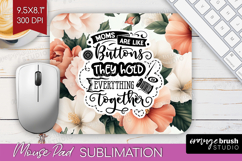 Mothers Day Quote Mouse Pad Sublimation - Floral Mousepad Product Image 1