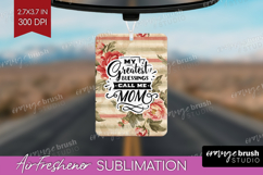 Mothers Day Quote Air Freshener PNG - Floral PNG Sublimation Product Image 1