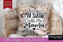 Mothers Day Quote Pillow Sublimation - Floral Pillow Cover Product Image 1