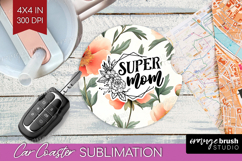Mothers Day Quote Car Coaster - Floral Coaster PNG Product Image 1