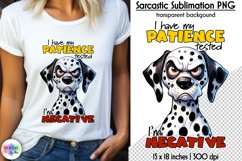 Sarcastic Sublimation, Funny Dog Print, Sarcastic Quotes Product Image 1