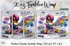 Positive Quotes Tumbler Wrap, Inspirational Tumbler Design Product Image 1