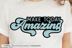 Make Today Amazing SVG | Inspirational Quote Product Image 1