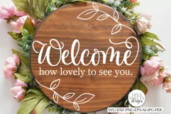 Welcome How Lovely To See You SVG | Farmhouse Round Design Product Image 2