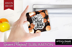 Inspirational Quote Magnet Sublimation - Rose Gold Square Product Image 1