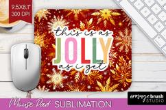 Funny Christmas Quote Mouse Pad Sublimation - Snowflakes PNG Product Image 1