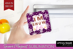 Funny Christmas Quote Magnet Sublimation - Snowflakes Square Product Image 1