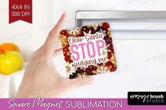 Funny Christmas Quote Magnet Sublimation - Snowflakes Square Product Image 1