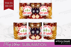 Funny Christmas Quote Mug Wrap - Snowflakes Mug PNG Product Image 1
