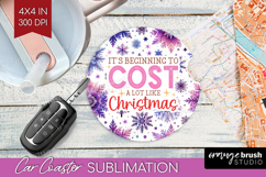 Funny Christmas Quote Car Coaster - Snowflakes Coaster PNG Product Image 1