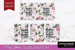 Family Quote Mug Wrap - Floral Mug PNG Sublimation Product Image 1