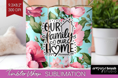 Family Quote Tumbler Wrap - Floral Tumbler PNG Sublimation Product Image 1