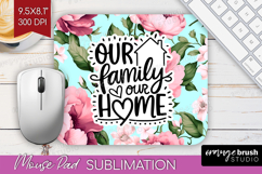 Family Quote Mouse Pad Sublimation - Floral Mousepad PNG Product Image 1