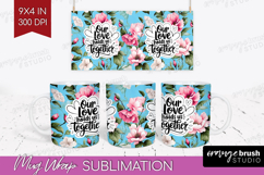 Family Quote Mug Wrap - Floral Mug PNG Sublimation Product Image 1
