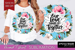 Family Quote Round Tshirt Background - Floral PNG Product Image 1