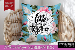Family Quote Pillow Sublimation - Floral Pillow Cover PNG Product Image 1