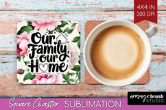 Family Quote Square Coaster - Floral Coaster PNG Sublimation Product Image 1
