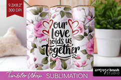 Family Quote Tumbler Wrap - Floral Tumbler PNG Sublimation Product Image 1
