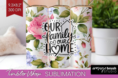 Family Quote Tumbler Wrap - Floral Tumbler PNG Sublimation Product Image 1