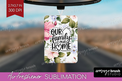 Family Quote Air Freshener PNG - Floral PNG Sublimation Product Image 1