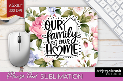 Family Quote Mouse Pad Sublimation - Floral Mousepad PNG Product Image 1