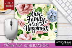 Family Quote Mouse Pad Sublimation - Floral Mousepad PNG Product Image 1