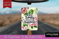 Family Quote Air Freshener PNG - Floral PNG Sublimation Product Image 1