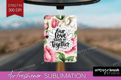 Family Quote Air Freshener PNG - Floral PNG Sublimation Product Image 1