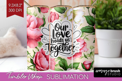Family Quote Tumbler Wrap - Floral Tumbler PNG Sublimation Product Image 1