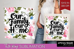 Family Quote Tote Bag - Floral Tote Bag PNG Sublimation Product Image 1