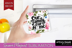 Family Quote Magnet Sublimation - Floral Square Magnet PNG Product Image 1