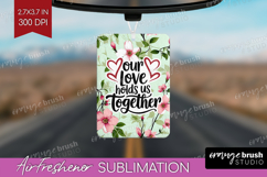 Family Quote Air Freshener PNG - Floral PNG Sublimation Product Image 1