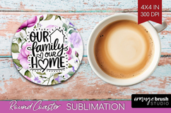 Family Quote Round Coaster - Floral Coaster PNG Sublimation Product Image 1