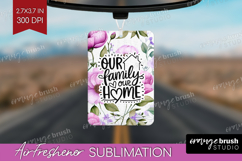 Family Quote Air Freshener PNG - Floral PNG Sublimation Product Image 1