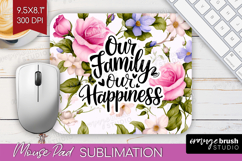 Family Quote Mouse Pad Sublimation - Floral Mousepad PNG Product Image 1