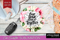 Family Quote Car Coaster - Floral Coaster PNG Sublimation Product Image 1